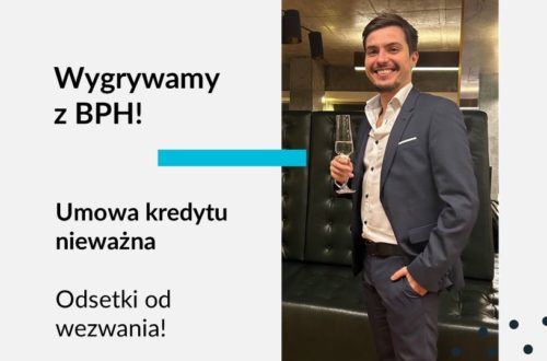 Obrazek na bloga Adwokat Frankowiczów adwokat z Warszawy Jakub Ryzlak. Tekst: Wygrywamy z BPH; Umowa kredytu nieważna; Odsetki od wezwania!